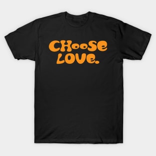 Choose Love T-Shirt